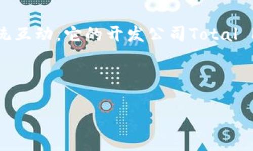 TP钱包（TP Wallet）是由中国团队开发的一款数字货币钱包，主要用于管理各种加密货币、访问去中心化金融（DeFi）应用以及与区块链生态系统互动。它的开发公司Total Protocol致力于提供安全、便捷且用户友好的数字资产管理工具。TP钱包支持多种主流链，包括以太坊、波场等，方便用户进行资产的存储和转账。

随着区块链技术的普及，越来越多的人开始关注数字货币和相关的应用，TP钱包凭借其易用性和强大的功能，逐渐赢得了用户的认可。

如果你有兴趣了解更多关于TP钱包的功能、使用方法或相关资讯，请告诉我！