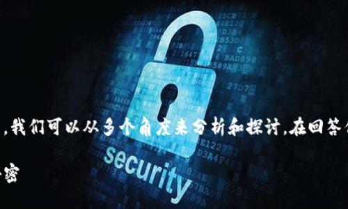关于“TP钱包能提取宝贝狗币吗？”这个问题，我们可以从多个角度来分析和探讨。在回答你的问题之前，我们需要先了解几个关键点。

### TP钱包与宝贝狗币：你不可不知的秘密